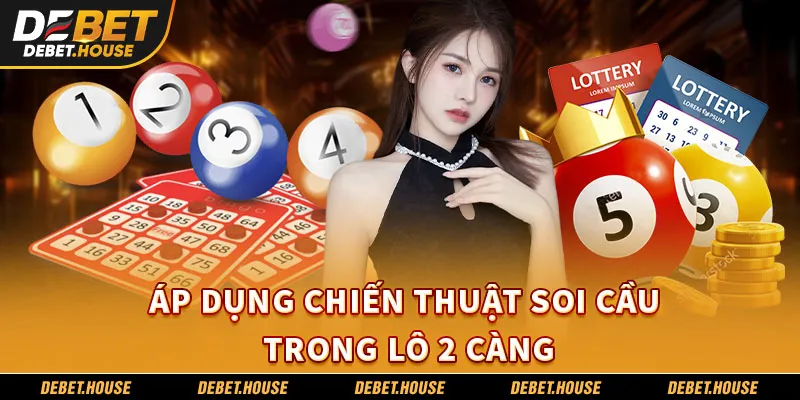 Áp Dụng Chiến Thuật Soi Cầu Trong Lô 2 Càng