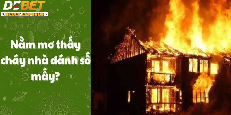 Giải mã giấc mơ liên quan đến cháy nhà 