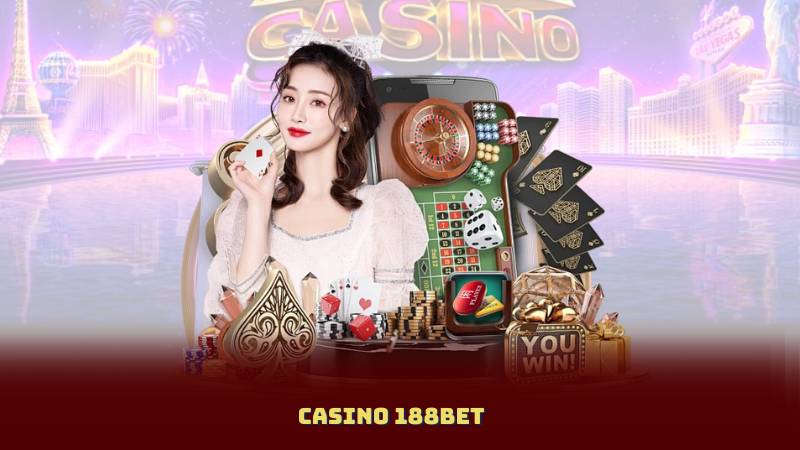 Casino 188BET – Sân Chơi Uy Tín Với Khuyến Mãi Hấp Dẫn 2025