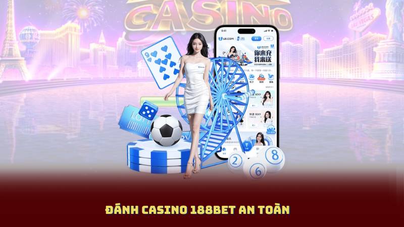Đánh Casino 188BET An Toàn