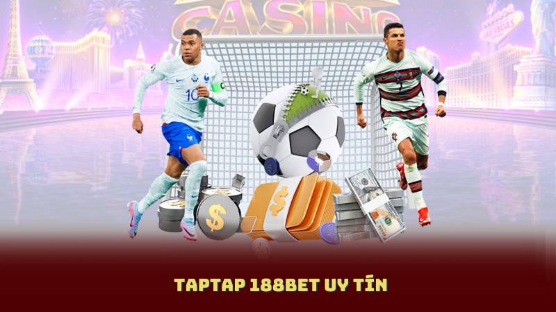 Taptap 188BET Uy Tín – Khám Phá Kho Game Giải Trí Đỉnh Cao